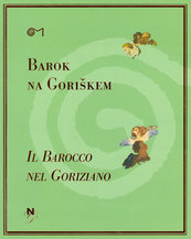 011 Barok Na Goriškem   Il Barocco Nel Goriziano