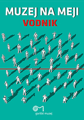 Muzej na meji - Vodnik