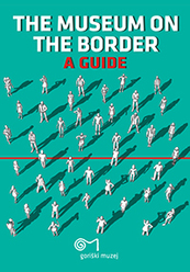 The Museum on the Border – a guide